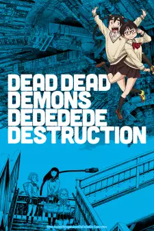 Dead Dead Demons Dededede Destruction (ONA) Movie Poster